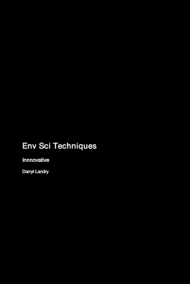 Env Sci Techniques - Darryl Landry