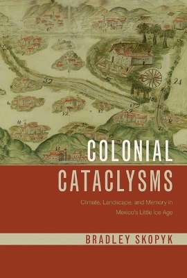 Colonial Cataclysms - Bradley Skopyk