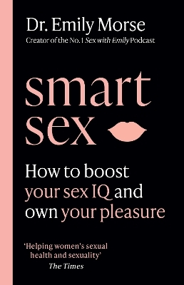 Smart Sex - Dr Emily Morse