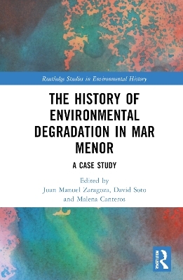 The History of Environmental Degradation in Mar Menor - 