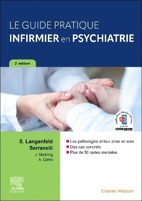 Le guide pratique infirmier en psychiatrie - Solange Langenfeld Serranelli, Jacky Merkling