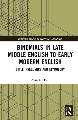 Binomials in Late Middle English to Early Modern English - Akinobu Tani