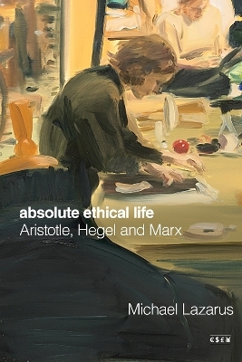 Absolute Ethical Life - Michael Lazarus