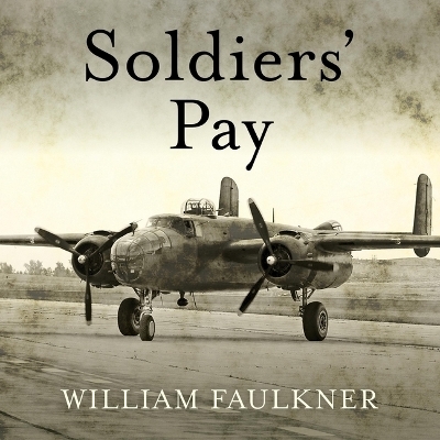 Soldiers' Pay - William Faulkner