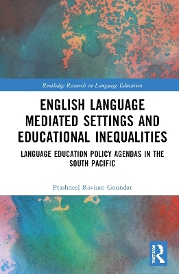 English Language Mediated Settings and Educational Inequalities - Prashneel Ravisan Goundar