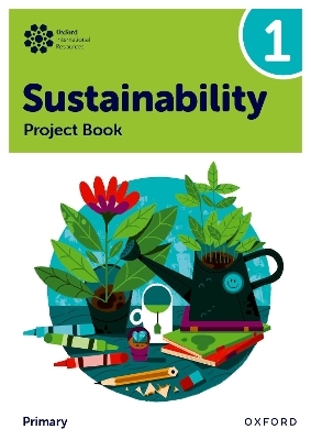 Oxford International Sustainability: Project Book 1 (Primary) - Jody Ellenby