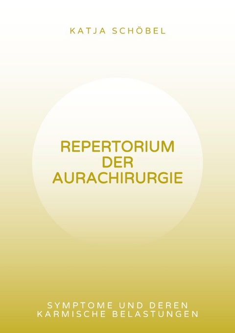 Repertorium der Aurachirurgie - Katja Schöbel