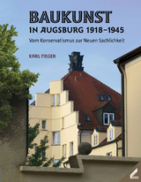 Baukunst in Augsburg 1918–1945 - Karl Fieger