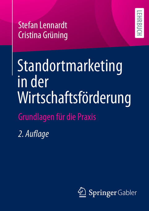 Standortmarketing in der Wirtschaftsförderung - Stefan Lennardt, Cristina Grüning