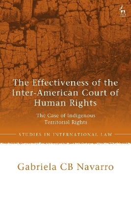 The Effectiveness of the Inter-American Court of Human Rights - Gabriela CB Navarro