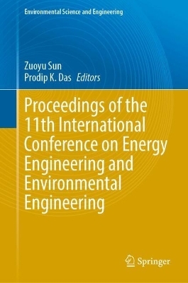 Proceedings of the 11th International Conference on Energy Engineering and Environmental Engineering - 