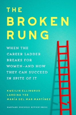 Broken Rung - Kweilin Ellingrud, Lareina Yee, Maria del Mar Martinez