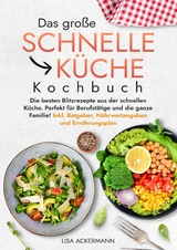 Das große Schnelle Küche Kochbuch - Lisa Ackermann