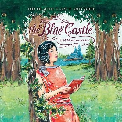 The Blue Castle - L M Montgomery