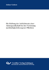 Die Haftung des Aufsichtsrats einer Aktiengesellschaft bei der Verletzung nachhaltigkeitsbezogener Pflichten - Juliane Gutkess