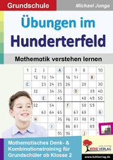 Übungen im Hunderterfeld / Mathematik verstehen lernen - Michael Junga