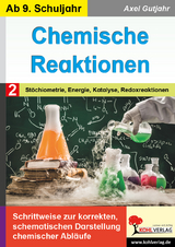 Chemische Reaktionen / Band 2: Stöchiometrie, Energie, Katalyse, Redoxreaktion - Axel Gutjahr