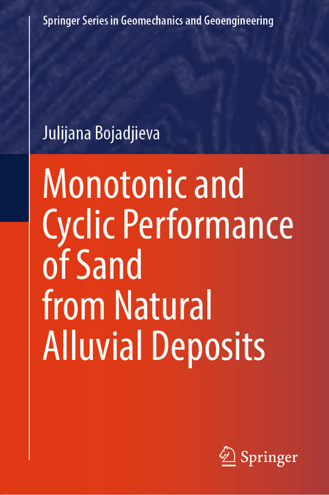 Monotonic and Cyclic Performance of Sand from Natural Alluvial Deposits - Julijana Bojadjieva