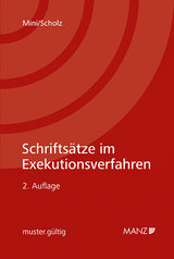 Schriftsätze im Exekutionsverfahren - Mini, Harald; Scholz, Günter