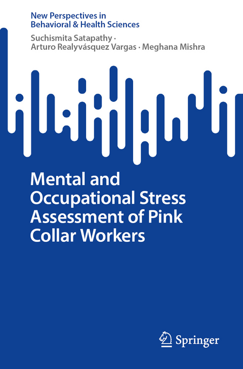 Mental and Occupational Stress Assessment of Pink Collar Workers - Suchismita Satapathy, Arturo Realyvásquez Vargas, Meghana Mishra