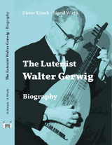 The Lutenist Walter Gerwig - Dieter Kirsch, Sigrid Wirth