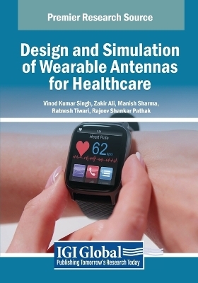 Design and Simulation of Wearable Antennas for Healthcare - 