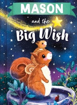 Mason and the Big Wish - Louise Martin