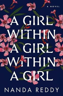 A Girl Within a Girl Within a Girl - Nanda Reddy