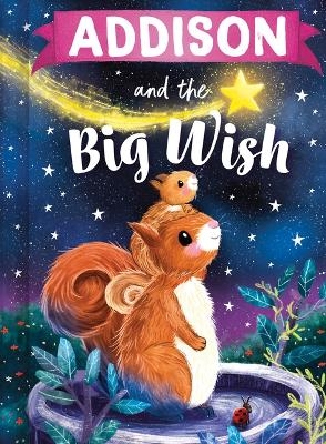 Addison and the Big Wish - Louise Martin