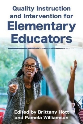 Quality Instruction and Intervention Strategies for Elementary Educators - 