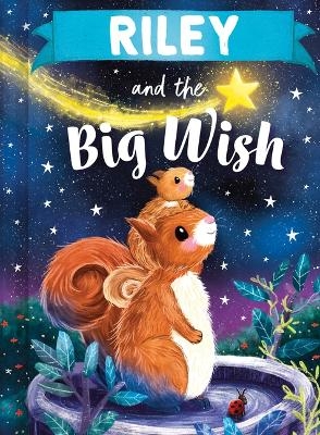 Riley and the Big Wish - Louise Martin