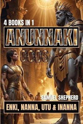 Anunnaki Gods - Samuel Shepherd