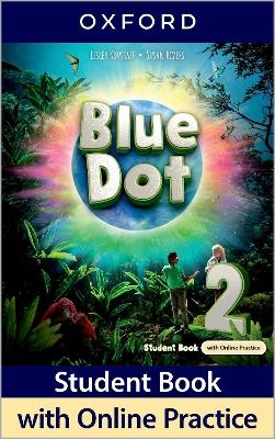 Blue Dot: Level 2: Student Book with Online Practice - Lesley Koustaff, Susan Rivers