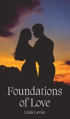 Foundations of Love - Linda Leevike