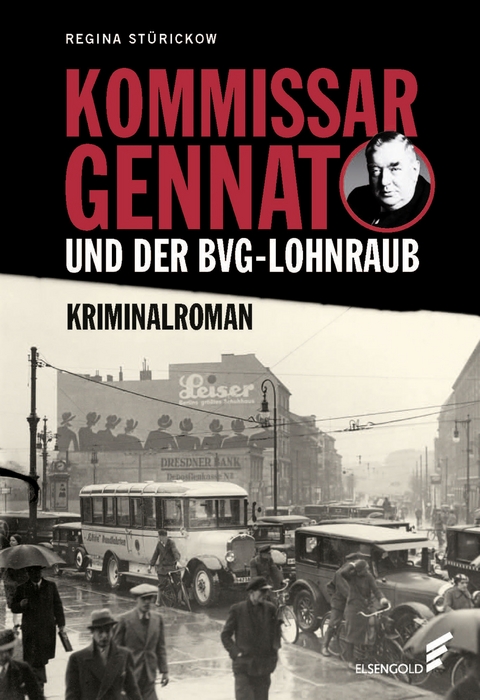 Kommissar Gennat und der BVG-Lohnraub - Regina Stürickow