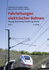 Fahrleitungen elektrischer Bahnen - Rainer Puschmann, Axel Schmieder, André Dölling, Wolfgang Braun, Florian Mielsch, Martin Altmann, Hans Ullmann