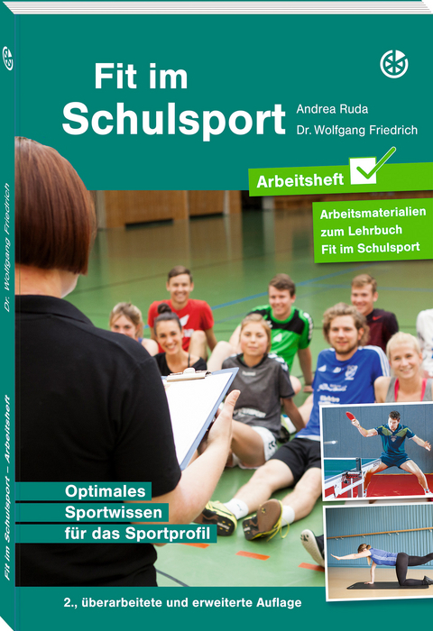 Fit im Schulsport – Arbeitsheft - Andrea Ruda, Dr. Wolfgang Friedrich