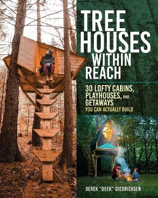 Tree Houses within Reach - Derek “Deek” Diedricksen