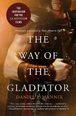 The Way of the Gladiator - Daniel P Mannix