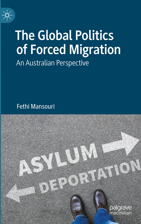 The Global Politics of Forced Migration - Fethi Mansouri