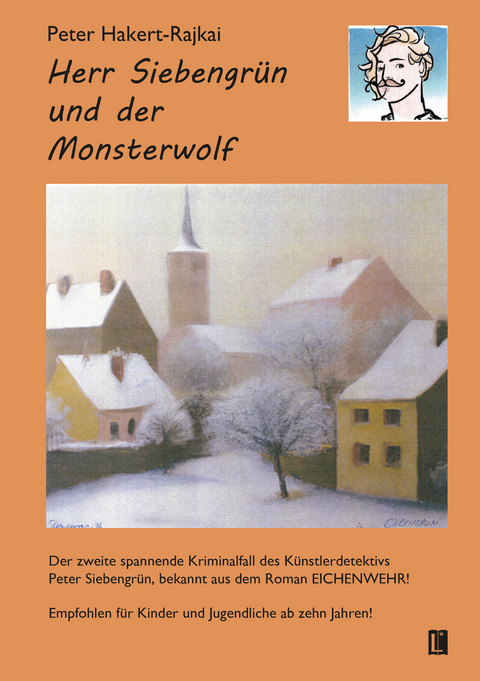 Herr Siebengrün und der Monsterwolf - Peter Hakert-Rajkai