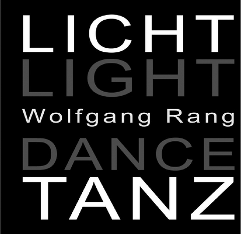 Licht Tanz /Light Dance - Wolfgang Rang