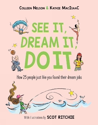 See It, Dream It, Do It - Colleen Nelson, Kathie Macisaac