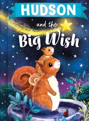 Hudson and the Big Wish - Louise Martin