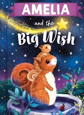 Amelia and the Big Wish - Louise Martin