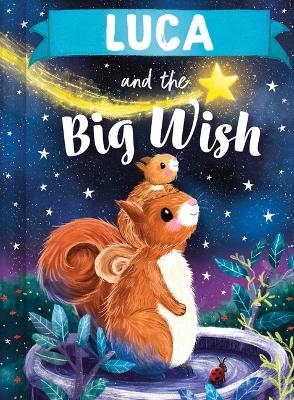 Luca and the Big Wish - Louise Martin