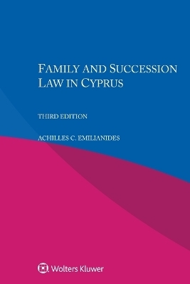 Family and Succession Law in Cyprus - Achilles C Emilianides