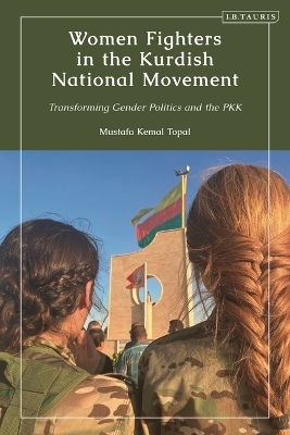 Women Fighters in the Kurdish National Movement - Mustafa Kemal Topal