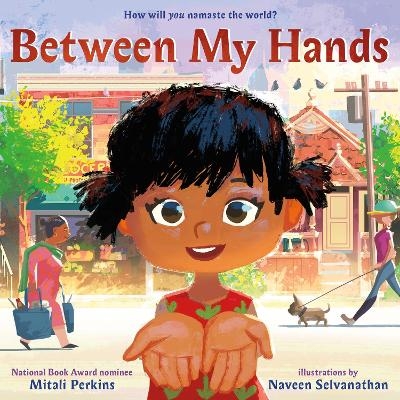 Between My Hands - Mitali Perkins