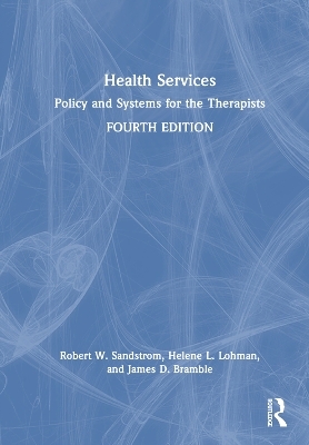 Health Services - Robert W. Sandstrom, Helene L. Lohman, James D. Bramble